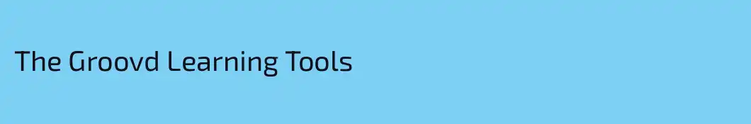The Groovd Learning Tools